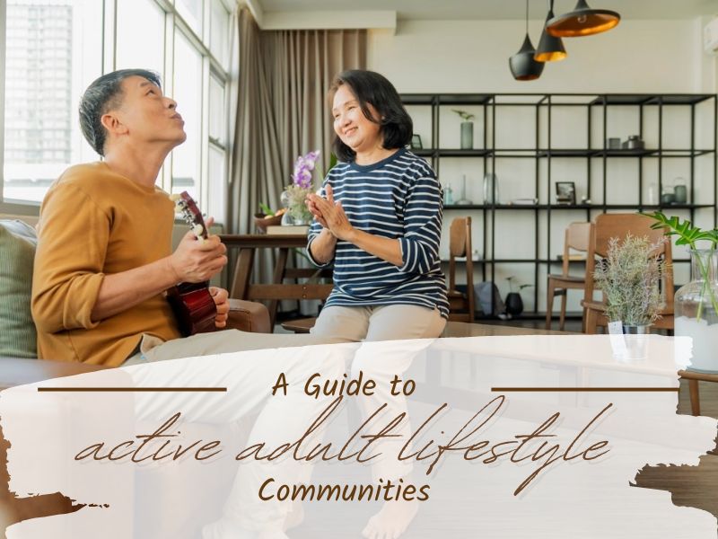 A Guide to Active Adult Lifestyle Communities