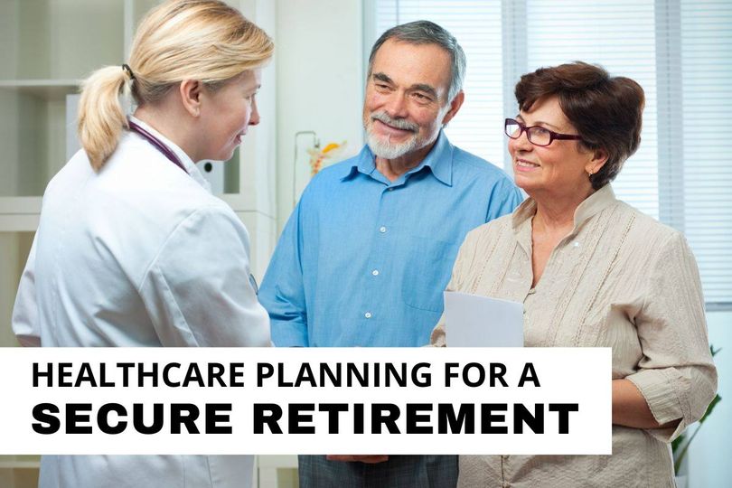 Healthcare Planning for a Secure Retirement