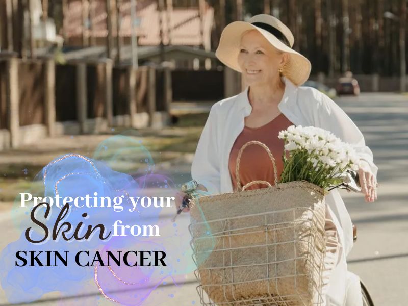 Protecting your skin from skin cancer